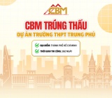 CBM Trúng Thầu Dự Án Trường THPT Trung Phú (TP. Hồ Chí Minh)