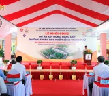 Lễ Khởi Công Dự Án Xây Dựng, Nâng Cấp Trường THPT Trung Phú