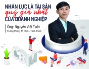 Phỏng vấn Ông Nguyễn Viết Tuấn,                           Trưởng phòng Tổ Chức - Hành Chính