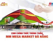 CBM Tiếp Tục Trúng Gói Thầu 02 Dự Án MM Mega Đà Nẵng